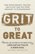 Grit to Great: How Perseverance Passion and Pluck Take You from