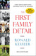 The First Family Detail: Secret Service Agents Reveal the Hidden