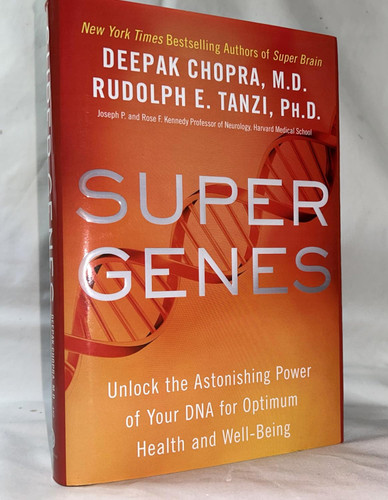 Super Genes: Unlock the Astonishing Power of Your DNA for Optimum
