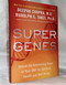 Super Genes: Unlock the Astonishing Power of Your DNA for Optimum