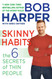 Skinny Habits: The 6 Secrets of Thin People (Skinny Rules)