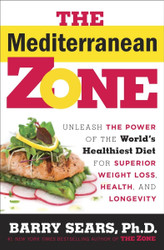 The Mediterranean Zone: Unleash the Power of the World's Healthiest