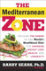 The Mediterranean Zone: Unleash the Power of the World's Healthiest