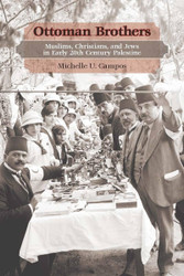Ottoman Brothers: Muslims Christians and Jews in Early