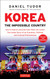 Korea: The Impossible Country: South Korea's Amazing Rise from the