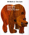 Brown Bear Brown Bear What Do You See?
