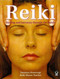 The Power of Reiki: An Ancient Hands-On Healing Technique