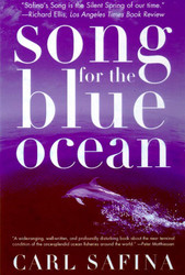 Song for the Blue Ocean: Encounters Along the World's Coasts and