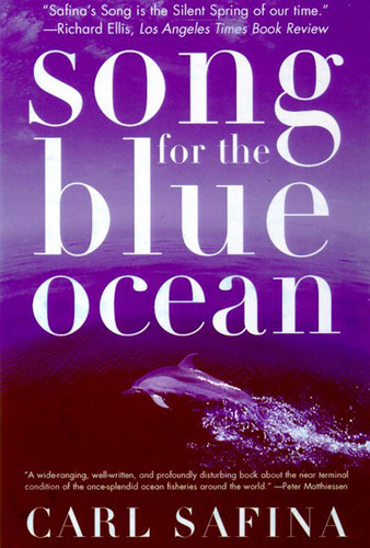 Song for the Blue Ocean: Encounters Along the World's Coasts and