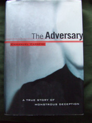 The Adversary: A True Story of Monstrous Deception