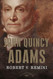 John Quincy Adams (The American Presidents Series)