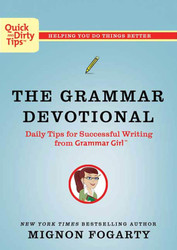 The Grammar Devotional: Daily Tips for Successful Writing from