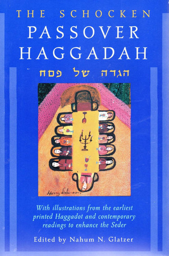 The Schocken Passover Haggadah (English and Hebrew Edition)
