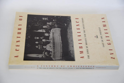 A Century of Ambivalence: The Jews of Russia and the Soviet Union