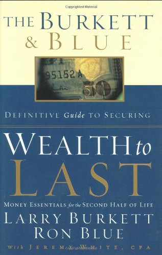 The Burkett & Blue Definitive Guide to Securing Wealth to Last