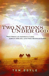 Two Nations Under God: Why Should America Care About Israel and the