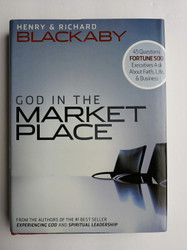 God in the Marketplace: 45 Questions Fortune 500 Executives Ask About