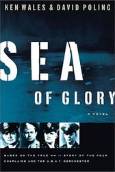Sea of Glory: A Novel Based on the True WWII Story of the Four