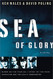 Sea of Glory: A Novel Based on the True WWII Story of the Four