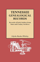 Tennessee Genealogical Records: Records of Early Settlers from State