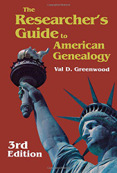 The Researcher's Guide to American Genealogy