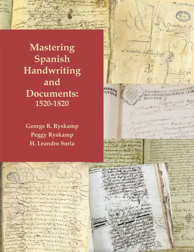 Mastering Spanish Handwriting and Documents 1520-1820