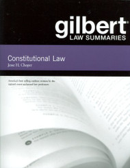 Gilbert Law Summaries On Constitutional Law