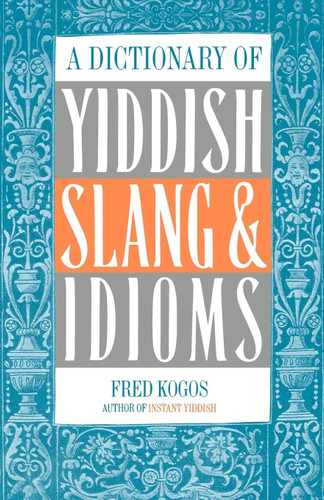A Dictionary Of Yiddish Slang