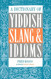A Dictionary Of Yiddish Slang