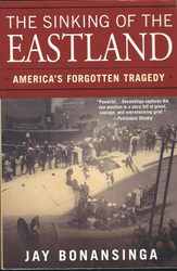 The Sinking Of The Eastland: America's Forgotten Tragedy