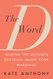The D Word: Making the Ultimate Decision About Your Marriage