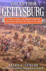 Voices from Gettysburg: Letters Papers and Memoirs from the Greatest