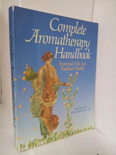 Complete Aromatherapy Handbook