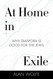 At Home in Exile: Why Diaspora Is Good for the Jews