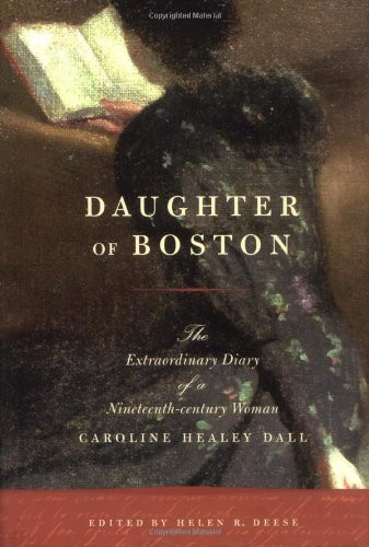Daughter of Boston: The Extraordinary Diary of a Nineteenth-century