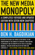 The New Media Monopoly: A Completely Revised and Updated Edition with