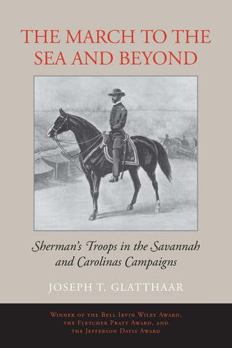 The March to the Sea and Beyond: Sherman's Troops in the Savannah and