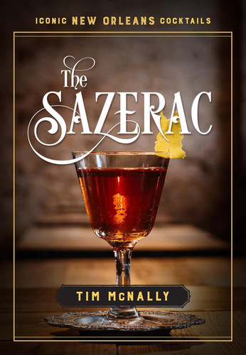 The Sazerac (Iconic New Orleans Cocktails)