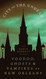 City of the Undead: Voodoo Ghosts and Vampires of New Orleans