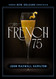 The French 75 (Iconic New Orleans Cocktails)