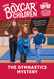 The Gymnastics Mystery (Boxcar Children #73)