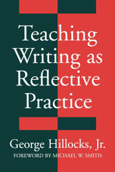 Teaching Writing as Reflective Practice