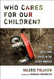 Who Cares for Our Children?