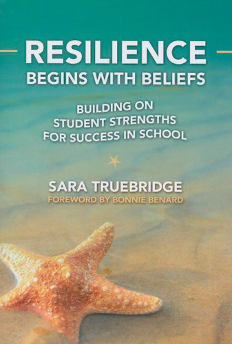 Resilience Begins with Beliefs: Building on Student Strengths for