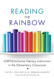 Reading the Rainbow: LGBTQ-Inclusive Literacy Instruction in the