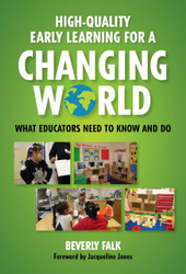 High-Quality Early Learning for a Changing World: What Educators Need