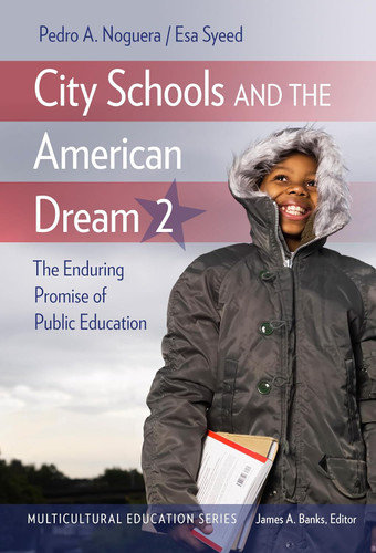 City Schools and the American Dream 2: The Enduring Promise of Public