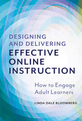 Designing and Delivering Effective Online Instruction: How to Engage