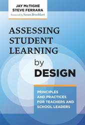 Assessing Student Learning by Design: Principles and Practices for