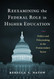 Reexamining the Federal Role in Higher Education
